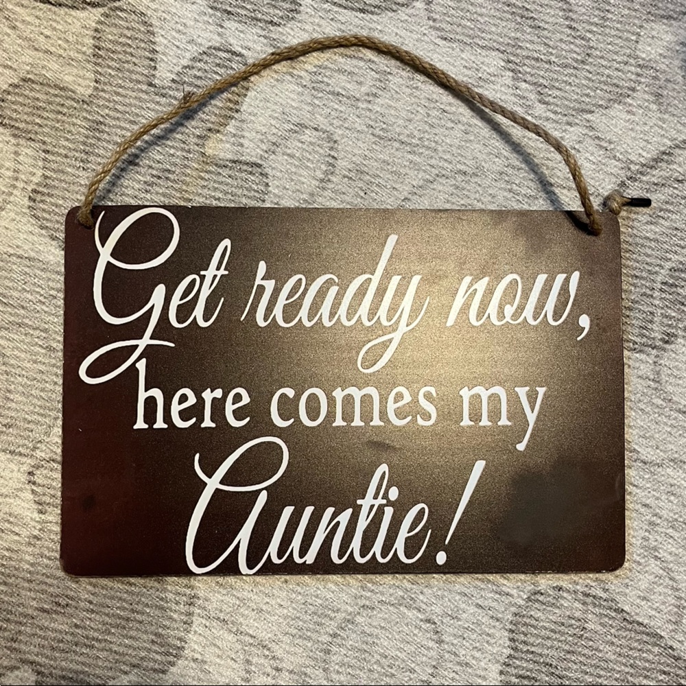 Here comes my auntie wedding sign